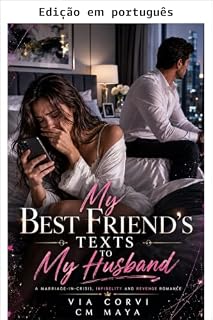 Livro As mensagens da minha melhor amiga para o meu marido (Seu casamento em crise Livro 89)