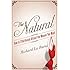 The Natural: How to Effortlessly Attract the Women You Want