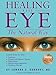 Healing the Eye the Natural Way: Alternate Medicine and Macular Degeneration