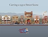 Carving a 1930s Street Scene by 