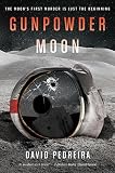 Gunpowder Moon by David Pedreira