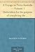 A Voyage to Terra Australis - Volume 1 Undertaken for the purpose of completing the discovery of that vast country, and prosecuted in the years 1801, 1802 ... vessel Porpoise and Cumberland schooner by 