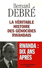 La  véritable histoire des génocides rwandais