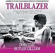 Trailblazer: A Pioneering Journalist's Fight to Make the Media Look More Like Ame