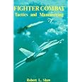 Fighter Combat: Tactics and Maneuvering