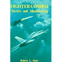 Fighter Combat: Tactics and Maneuvering