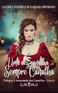 Livro Uma vez canalha... Sempre canalha (A Irmandade dos Canalhas - Livro 3)