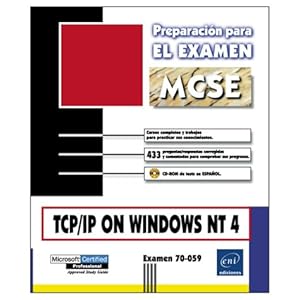 TCP/IP on Windows NT4, Preparación al examen 70-059, en español, in spanish (Preparacion Para el Examen MCSE) (Spanish Edition)