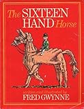 The Sixteen Hand Horse