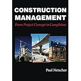 Construction Management: From Project Concept to Completion