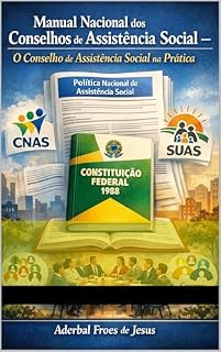 Livro Manual Nacional dos Conselhos de Assistência Social – O Conselho de Assistência Social na Prática (Biblioteca Prática do Assistente Social)