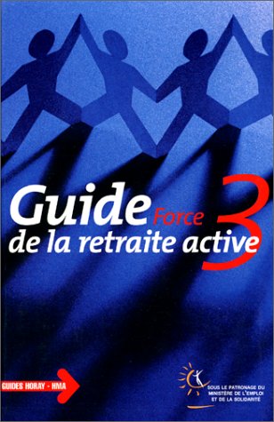 Guide Force 3 de la retraite active