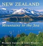 New Zealand: Mountains to the Sea (New Edition) by 