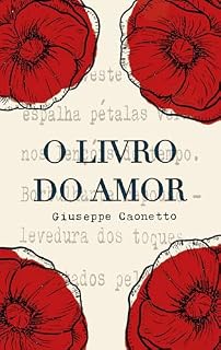 Livro O livro do amor: o amor diluído em trinta poemas
