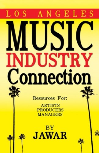 Los Angeles Music Industry Connection: Resources for Artists Producers Managers by Ja War