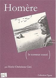 Homère, le conteur conté