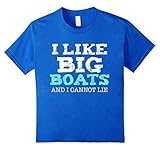 Funny I Like Big Boats and I Cannot Lie T-shirt Cruise