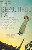 Beautiful Fall, The by Alicia Drake