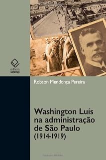 Livro Washington Luís na administração de São Paulo (1914-1919)