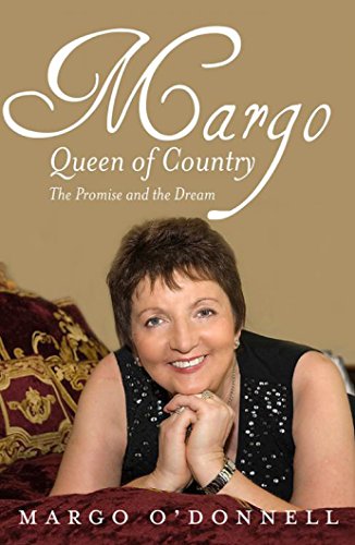 Margo: Queen of Country & Irish: The Promise and the Dream