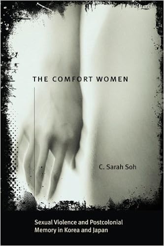 The Comfort Women Sexual Violence And Postcolonial Memory In