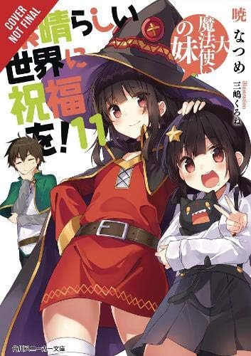Konosuba: God's Blessing on This Wonderful World!, Vol. 11 (light novel): The Arch-Wizard's Little Sister (KONOSUBA LIGHT NOVEL SC)
