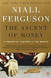 The Ascent of Money: A Financial History of the World