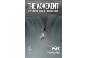 The Movement: God's Endtime Plan to Finish the Work