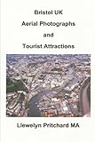 Bristol UK Aerial Photographs and Tourist Attractions (Argazki Albumak) (Volume 16) (Basque Edition) by Llewelyn Pritchard MA