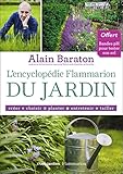 L'Encyclopédie Flammarion du jardin: créer, choisir, planter, entretenir, tailler (French Edition) by 