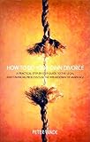 Image de How to Do Your Own Divorce: A practical step-by-step guide to the legal and financial processes in the breakdown in a marriage