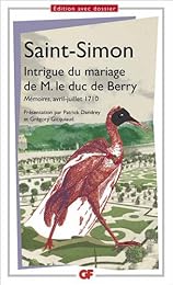 Intrigue du mariage de M. le duc de Berry : Mémoires, avril-juillet 1710