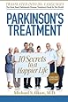 Parkinson's Treatment: 10 Secrets to a Happier Life: English Edition