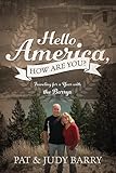 Hello America, How Are You?: Traveling For a Year with the Barrys by Pat Barry, Judy Barry