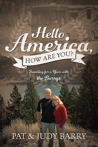 Hello America, How Are You?: Traveling For a Year with the Barrys by Pat Barry