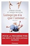 Lorsqu'on n'a que l'amour... (DOCUMENTS SC.HU) (French Edition) by 