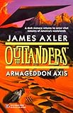 Armageddon Axis (Outlanders, 11)