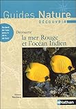 Découvrir la Mer Rouge et l'océan Indien by 