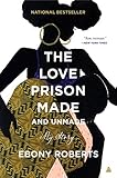 The Love Prison Made and Unmade: My Story