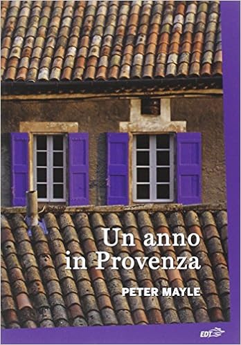 Peter Mayle - Un anno in Provenza (2010)