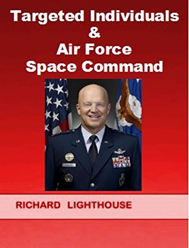 D0wnl0ad Targeted Individuals & Air Force Space Command KINDLE