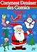 Livre de Dessin: Comment Dessiner des Comics - Noël (Apprendre Dessiner t. 37) (French Edition) by 