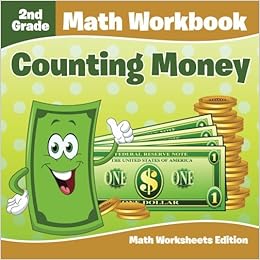 2nd Grade Math Workbook: Counting Money | Math Worksheets Edition: Baby