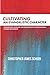 Cultivating an Evangelistic Character: Integrating Worship and Discipleship in the Missional Church by Christopher James Schoon