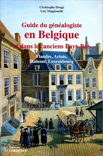 Download Guide du généalogiste en Belgique et dans les anciens Pays-Bas PDF