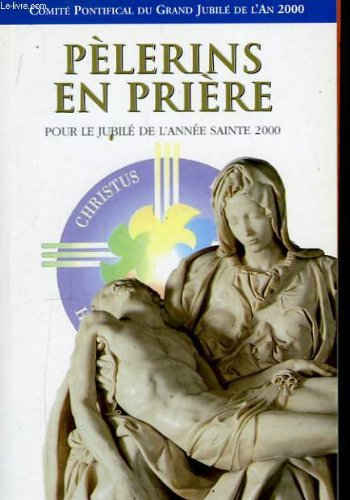 Pèlerins en prière, pour le jubilé de l'année sainte 2000