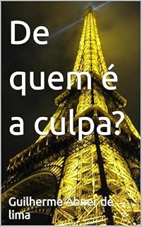 Livro De quem é a culpa?
