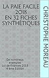 Image de LA PAIE FACILE 2018 en 32 fiches synthétiques: De nombreux exemples Loi de finances 2018 4 ème Edition (French Edition)