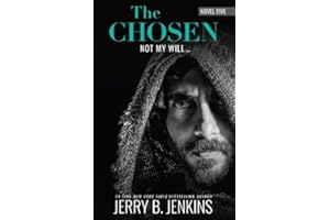 The Chosen: Not My Will...