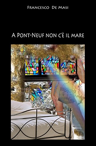 A Pont-neuf non c'è il mare (Italian Edition)